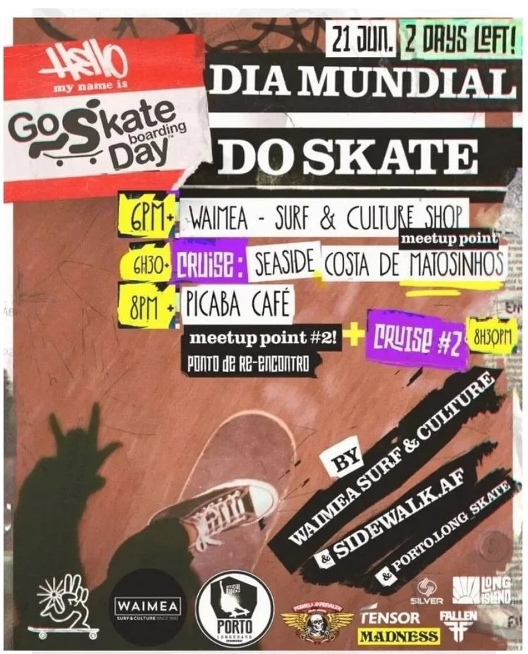 Event poster for World Skate Day on June 21. Highlights include skateboarding activities with a schedule: 6 PM surf and culture at Waimea, 6:30 PM seaside cruise at Costa de Matosinhos, and 8 PM skate cafe. Additional meetup points include Meetup #2 